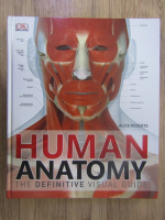 Alice Roberts - Human anatomy. The definitive visual guide