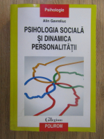Alin Gavreliuc - Psihologia sociala si dinamica personalitatii