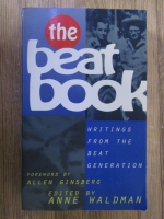 Anticariat: Anne Waldman - The Beat Book. Writings from the beat generation