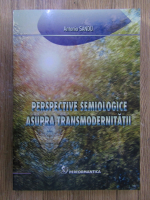 Anticariat: Antonio Sandu - Perspective semiologice asupra transmodernitatii