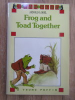 Anticariat: Arnold Lobel - Frog and Toad together