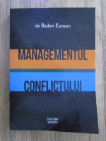 Anticariat: Baden Eunson - Managementul conflictului