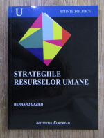 Anticariat: Bernard Gazier - Strategiile resurselor umane
