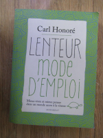 Carl Honore - Lenteur mode d'emploi