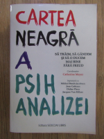 Catherine Meyer - Cartea neagra a psihanalizei