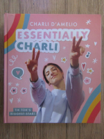 Anticariat: Charli D'Amelio - Essentially Charli