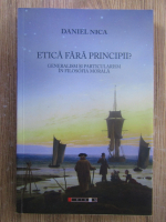 Anticariat: Daniel Dinica - Etica fara principii?