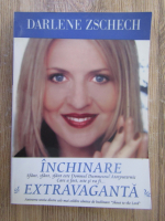 Darlene Zschech - Inchinare extravaganta