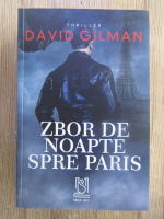 Anticariat: David Gilman - Zbor de noapte spre Paris