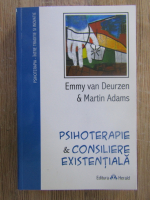 Emmy van Deurzen - Psihoterapie si consiliere existentiala
