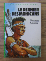 Anticariat: Fenimore Cooper - Le dernier des mohicans