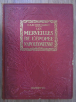 G. Lacour-Gayet - Merveilles de l'epopee napoleonienne