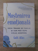 Galit Atlas - Mostenirea emotionala