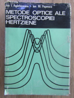 Ion I. Agarbiceanu - Metode optice ale spectroscopiei hertziene