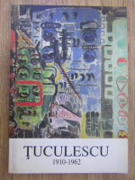 Ion Tuculescu 1910-1962
