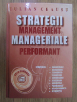 Anticariat: Iulian Ceausu - Strategii manageriale. Management performant