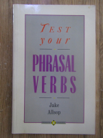 Anticariat: Jake Allsop - Test your phrasal verbs