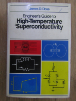 James D. Doss - Engineer's guide to high-temperature superconductivity