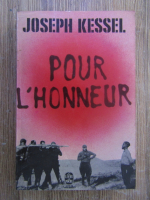 Anticariat: Joseph Kessel - Pour l'honneur