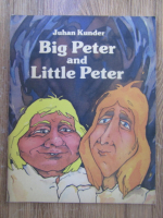 Anticariat: Juhan Kunder - Big Peter and Little Peter
