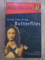 Anticariat: Julia Alvarez - In the time of the butterflies