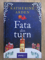 Katherine Arden - Fata din turn