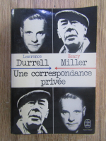 Lawrence Durell, Henry Miller - Une correspondance privee