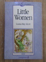 Anticariat: Louisa May Alcott - Little women (text adaptat)