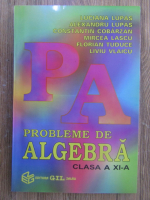Luciana Lupas, Alexandru Lupas - Probleme de algebra, clasa a XI-a