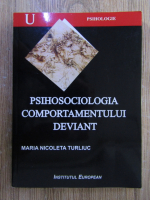 Maria Nicoleta Turliuc - Psihosociologia comportamentului deviant