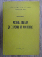 Mariana Vraciu - Algebra liniara si elemente de geometrie