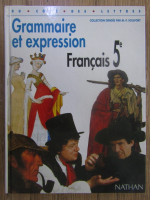 Marie France Sculfort - Grammaire et expression. Francais 5e
