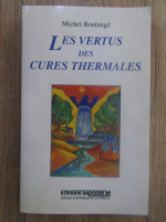 Anticariat: Michel Boulange - Les vertus des cures thermales