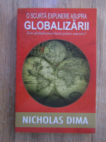 Anticariat: Nicholas Dima - O scurta expunere asupra globalizarii