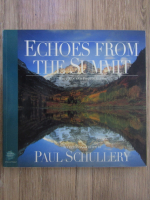 Anticariat: Paul Schullery - Echoes from the Summit