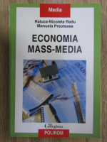 Anticariat: Raluca Nicoleta Radu, Manuela Preoteasa - Economia mass-media