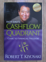 Robert T. Kiyosaki - Rich dad's cashflow quadrant. Guide to financial freedom