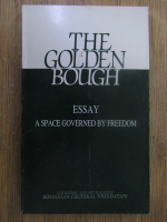 Anticariat: Roxana Sorescu - The golden bough. A space governed by freedom