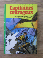 Anticariat: Rudyard Kipling - Capitaines courageux