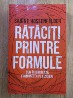 Anticariat: Sabine Hossenfelder - Rataciti printre formule
