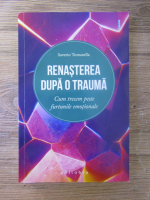 Saverio Tomasella - Renasterea dupa o trauma