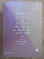 Steven Pinker - Ingerii mai buni ai naturii noastre