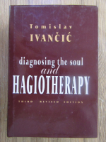 Tomislav Ivancic - Diagnosing the soul and hagiotherapy