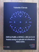 Anticariat: Valentin Cioveie - Impalpabila sfera a realului