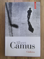 Anticariat: Albert Camus - Caderea