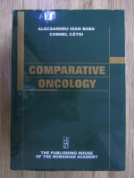 Anticariat: Alecsandru Ioan Baba, Cornel Catoi - Comparative oncology