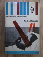 Anticariat: Andre Maurois - The quest for Proust