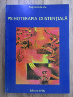 Angela Ionescu - Psihoterapia existentiala