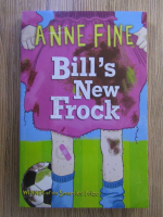 Anticariat: Anne Fine - Bill's new frock