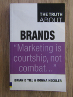 Anticariat: Brian D. Till - The truth about brands